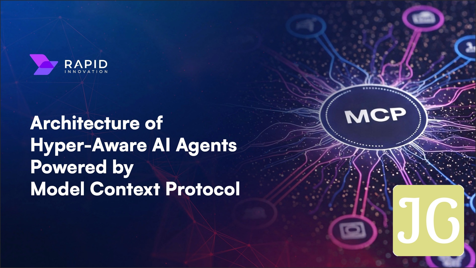 Building Hyper-Aware AI Agents Using Model Context Protocol | Advanced AI Integration